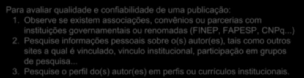 Observe se existem associações, convênios ou parcerias com instituições governamentais ou