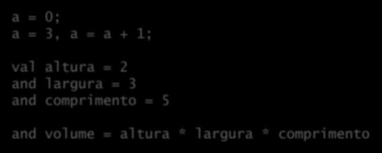 Colaterais Comandos que permitem processamento paralelo; Muito raros em LPs (exceção em LP recente: Go); Exemplo em ML: a = 0; a = 3, a = a + 1; val altura = 2 and largura = 3 and comprimento = 5 and