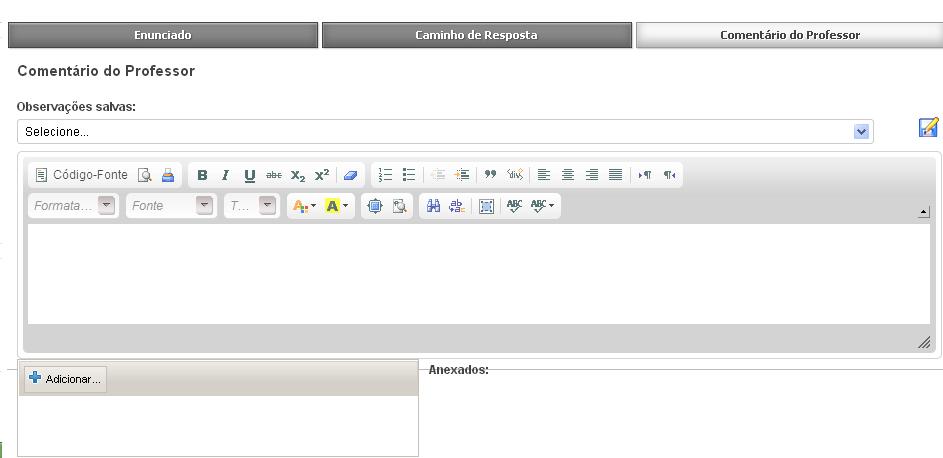 Na aba Comentário do Professor, você conseguirá inserir comentários mais amplos a cerca da resposta do aluno.