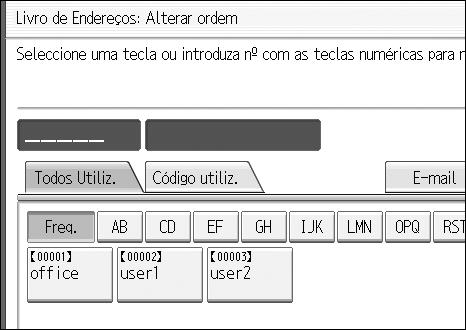 Definições do Sistema D Prima na tecla do nome a mover. 2 Pode seleccionar um nome através das teclas numéricas. E Prima na tecla do nome no local para onde o pretende mover.