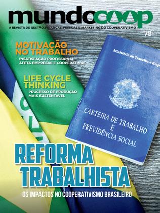 REVISTA MUNDOCOOP / IMPRESSA ÚNICA PUBLICAÇÃO DE GESTÃO, FINANÇAS, PESSOAS E MARKETING DO COOPERATIVISMO Em cada edição, a revista MundoCoop apresenta informações claras e diretas que apontam