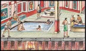 A Cidade Romana - Higiene Esfregamos o corpo com azeite e raspamos com o estrigil. Temos tanques de água quente, morna e fria.
