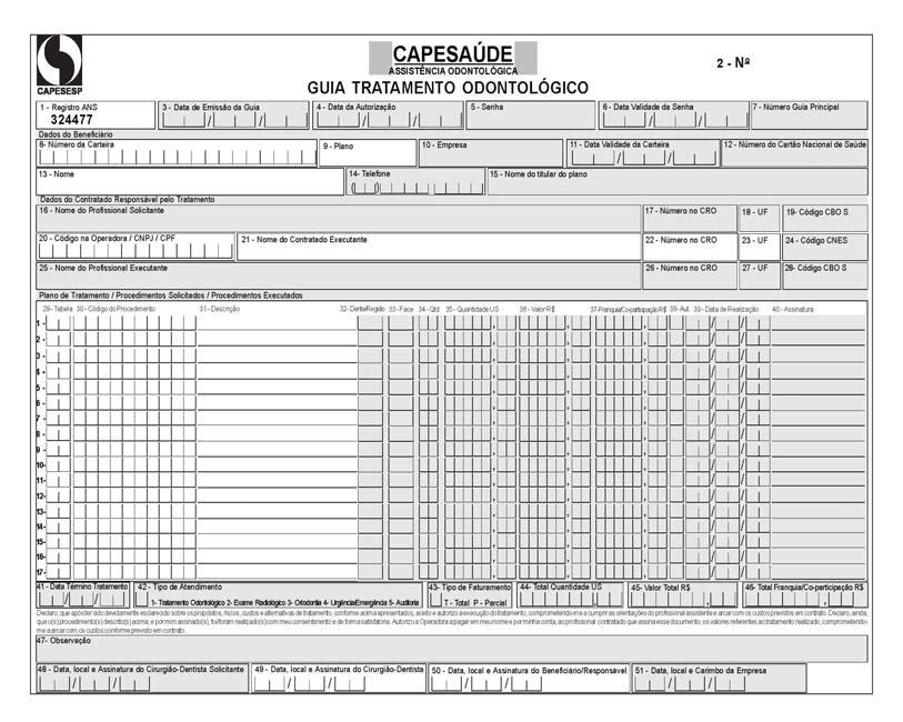 5.4 GUIAS DE ATENDIMENTO As guias de atendimento respeitam o Padrão TISS instituído pela ANS e podem ser obtidos no site ou nas Gerências Regionais da CAPESESP (ver detalhes em www.ans.gov.br).
