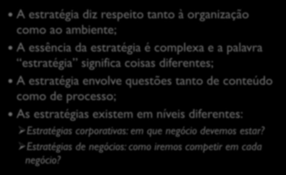 O que é estratégia? Pontos de concordância.