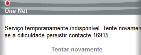 4. Mensagens de Erro Mensagens de Erro Genéricas Serviço temporariamente indisponível. Tente novamente, se a dificuldade persistir contacte 16915.