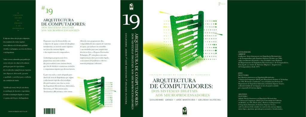 Bibliografia Arquitectura de Computadores: dos sistemas digitais aos microprocessadores Guilherme Arroz, Jose