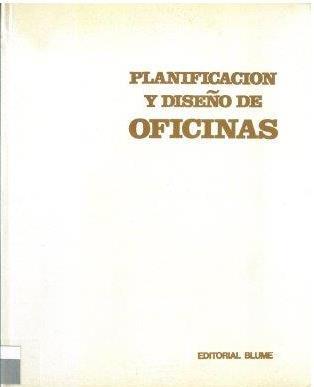 SAPHIER, Michael Planificacion y diseño de oficinas / Michael Saphier; trad. José M. Jiménez de Cisneros.