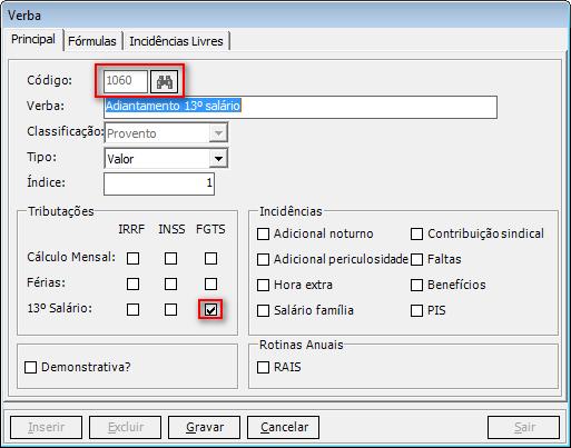 2- Selecione a verba 1060 Adiantamento de 13º salário através do ícone. 3- Verifique se a tributação FGTS está marcada. 4- Se não estiver marcada a tributação, clique no botão alterar.