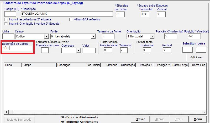 Layout da Etiqueta No campo Descrição do Campo informe uma