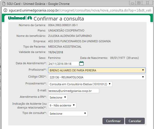 Após passar o Cartão de Beneficiário da Unimed GOIÂNIA, com sucesso, o Sistema abre a tela CONFIRMAR A CONSULTA ou EXAMES DISPONÍVEIS ou SOLICITAÇÃO AVULSA DE SP-SADT/INTERNAÇÃO, conforme a opção