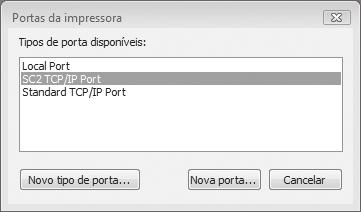 ALTERAR A PORTA 4 Seleccione [SC2 TCP/IP Port] e clique no botão [Nova porta]. 5 Criar a nova porta.