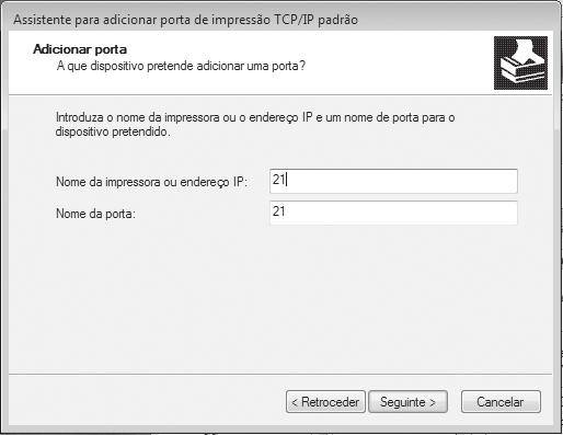 ALTERAR A PORTA 3 Clique no botão [Seguinte]. 6 Configure as definições da porta. 4 Introduza o endereço IPv6 da máquina [Nome da impressora ou endereço IP] e clique no botão [Seguinte].