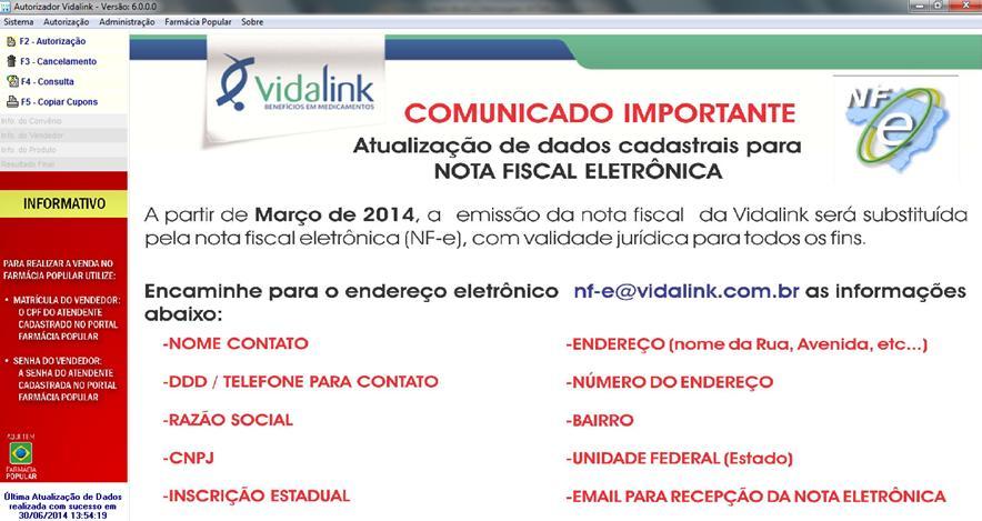 3.8 - Digitalização dos cupons fiscais/demonstrativos assinados pelo usuário O Autorizador Vidalink disponibiliza a digitalização dos cupons fiscais/demonstrativos após o registro da venda no caixa e