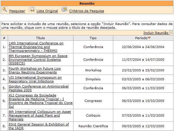 Após clicar no link indicado, o SAGe irá lhe apresentar a uma tela de pesquisa conforme a figura abaixo: Entre com os dados da Reunião e clique em.