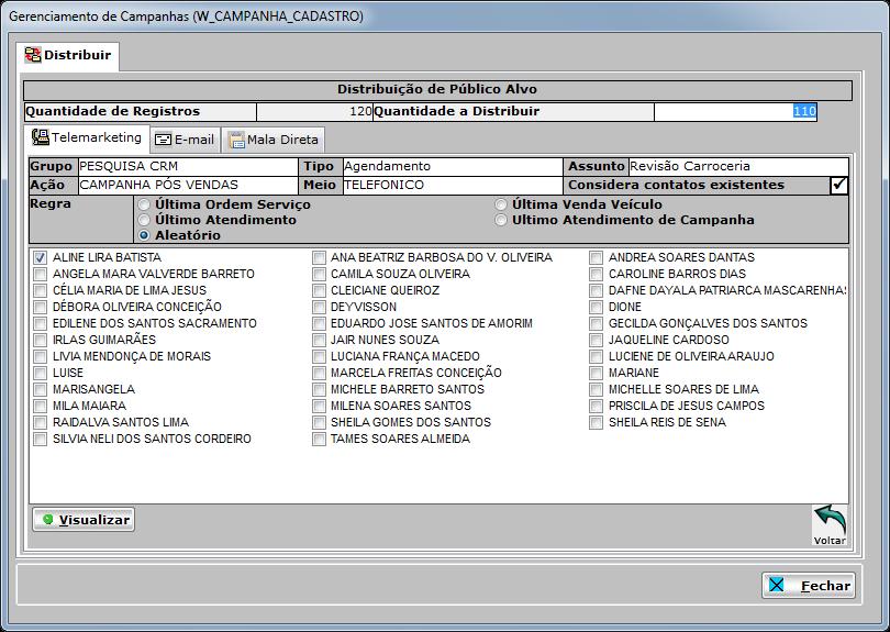 1. 2. 3. 4. 5. 6 9. 7. 8. 10. 11. Figura 12 Na janela Gerenciamento de Campanha os campos: 1. Quantidade de Registros: equivale a quantidade de registros selecionados nos critérios da campanha 2.