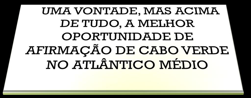 PARA CABO VERDE, a transformação