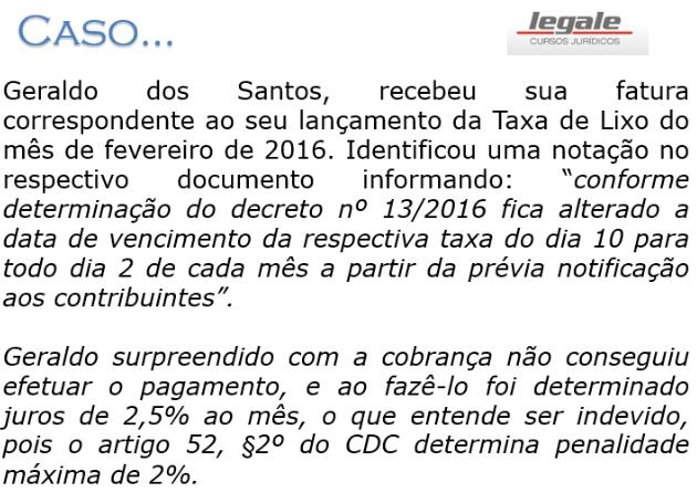 Resposta: Taxa de Lixo é tributo? Sim, súmula vinculante 29 STF Decreto pode alterar data de vencimento?