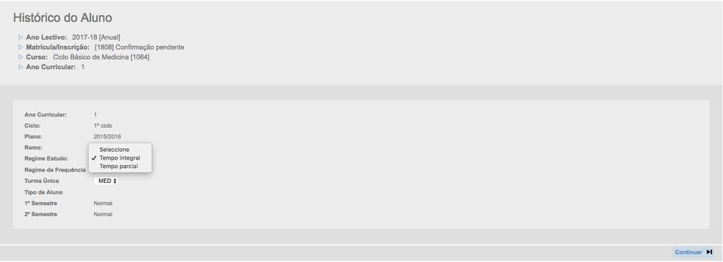 + 9.º Passo Histórico do Aluno Nesta janela selecione o Regime de Estudo que pretende frequentar, a tempo integral ou a tempo parcial (o regime a tempo parcial poderá ser escolhido por todos os