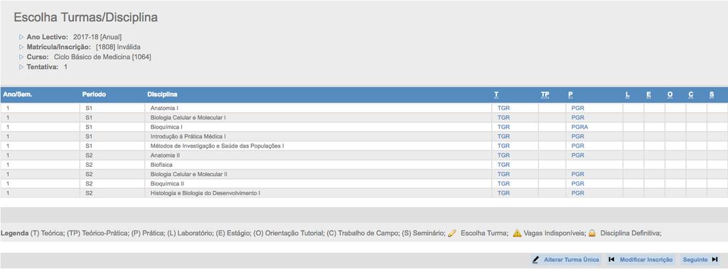 + 13.º Passo Escolha dos turnos/turmas das disciplinas Após ter concluído com sucesso a inscrição às disciplinas, é-lhe