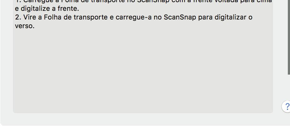 Clique no botão [ ] no canto superior esquerdo da janela para fechar a janela de configurações do ScanSnap. 6. Posicione o documento dentro da Folha de transporte. 1.