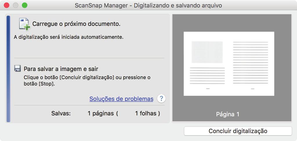 a A digitalização é iniciada automaticamente e a janela [ScanSnap Manager - Digitalizando e salvando arquivo] será exibida.