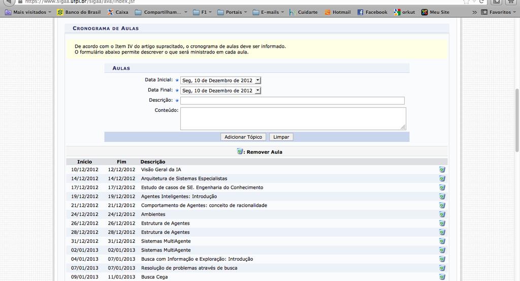 Neste momento deve-se cadastrar pelo menos uma aula As demais podem ser inseridas