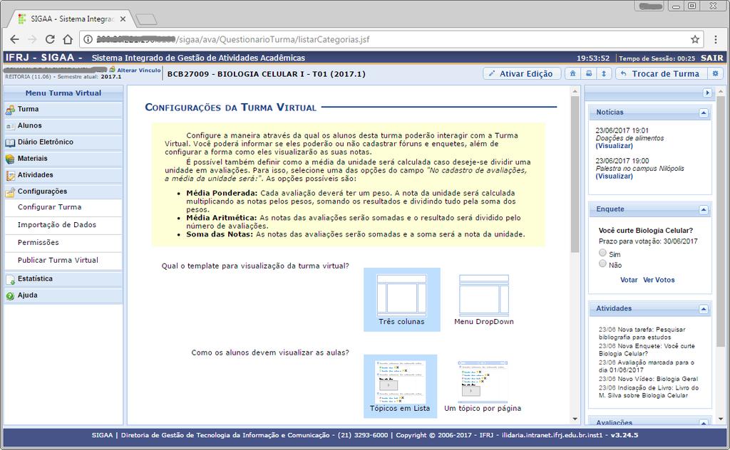 45 37. Configurações Configurar Turma Permite ao docente configurar a turma virtual de forma a ajustar determinados itens relacionados aos componentes curriculares.