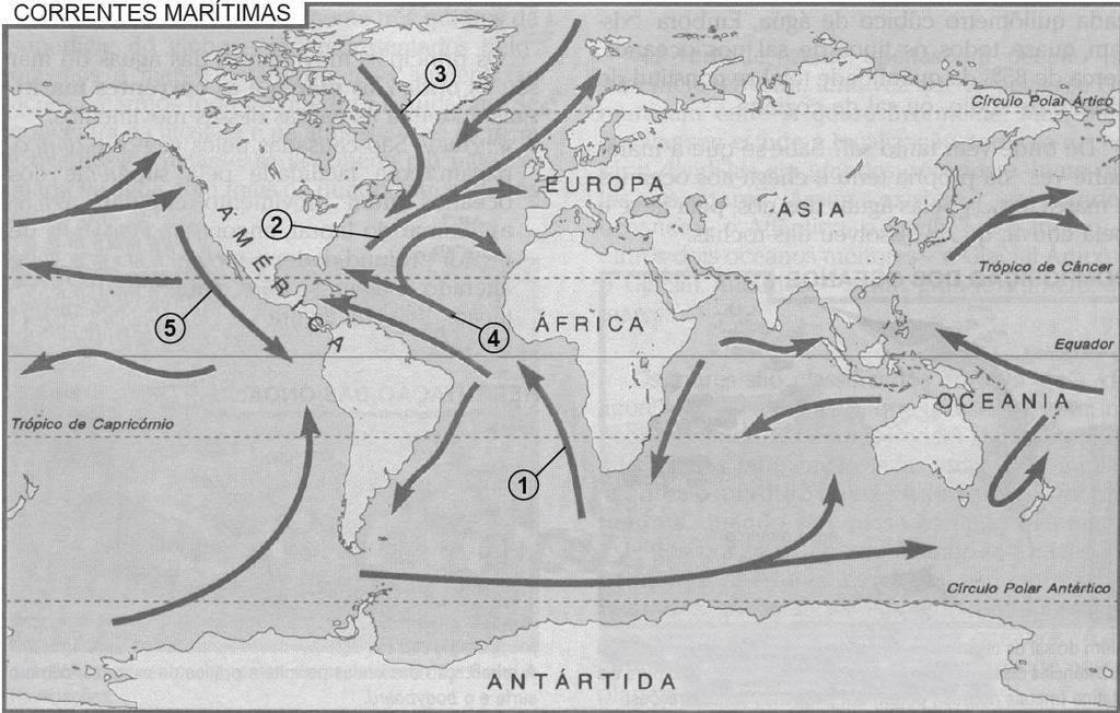 Geografia 2013/1 INSTRUÇÃO: Para resolver a questão 11, observe a identificação numérica das principais correntes oceânicas no mapa, e o enunciado.