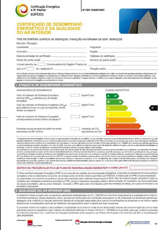 Certificado informa de um modo simples e directo Etiqueta de Desempenho Energético 9 classes (de A + a G) Emissões de CO 2 do edifício Nos edifícios existentes, indicação