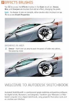 BEM-VINDO AO AUTODESK SKETCHBOOK O Autodesk SketchBook é um software de pintura e desenho de qualidade profissional para artistas digitais, ilustradores e designers.