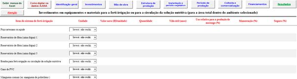 Assim, nessa tela devem ser inseridas as informações relativas aos investimentos em equipamentos e materiais para a ferti-irrigação ou para a circulação da solução nutritiva, levando em conta a área