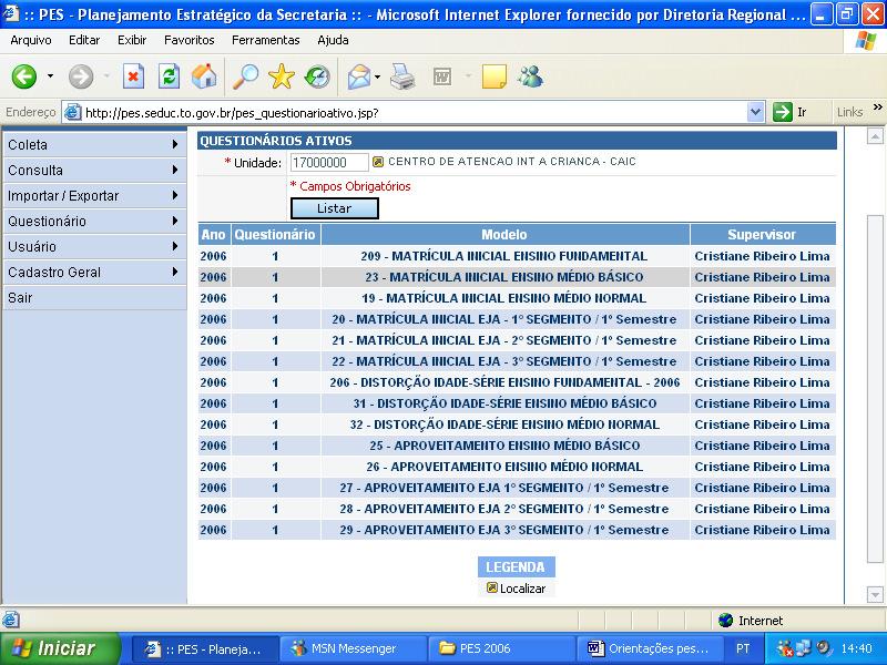 5.6. DIGITAR NOVAMENTE O CÓDIGO DA UNIDADE DE ENSINO, CLICAR EM LISTAR E, EM