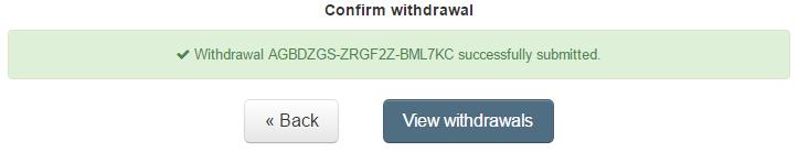 Após confirmar, o processo irá iniciar e você pode acompanhá-lo clicando em View withdrawals. O processo está em andamento, por isso o Status consta como Initiated.