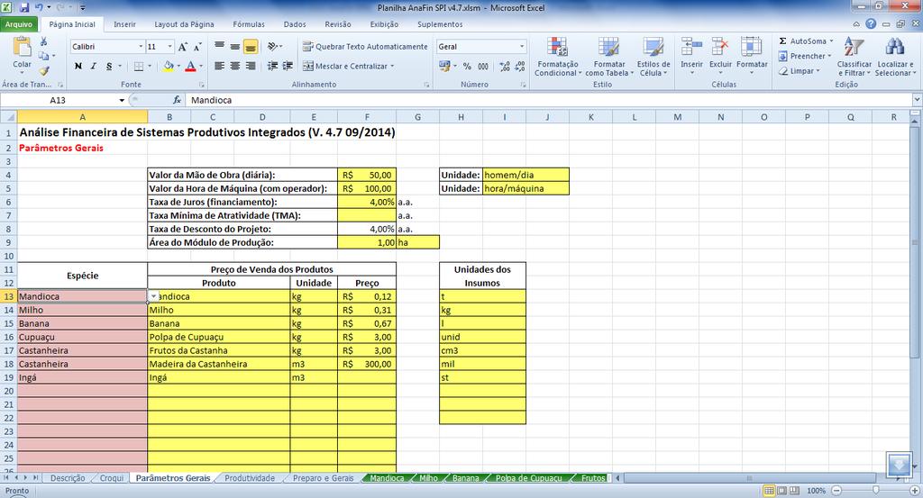Análise financeira de sistemas produtivos integrados 45 Os nomes dos produtos serão automaticamente utilizados para dar nomes às respectivas abas (ao clicar sobre a aba) onde serão especificados,