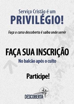 Escola Bíblica de Adultos 09h30 - Escola Bíblica Infantil 18h00 - Culto Infantil 18h00 - Culto 18h00 - Escola Bíblica de Adultos Contas para depósito de dízimos e ofertas CNPJ 58.391.