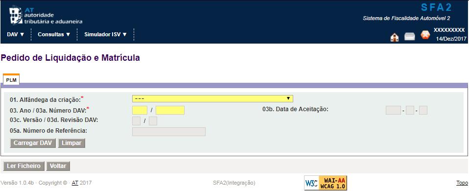 Figura 12: Ecrã de Pedido de Liquidação e Matrícula O utilizador tem de preencher os campos Alfândega da criação e Ano/Número DAV e pressionar o botão.
