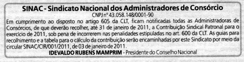 Datas de Publicação: 15 de dezembro de 2010 - Diário de São Paulo; 22 de