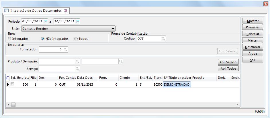 - Na tela F660IFI - Controladoria / Gestão de Tributos / Escrituração / Integrações / Outros Documentos deve ser