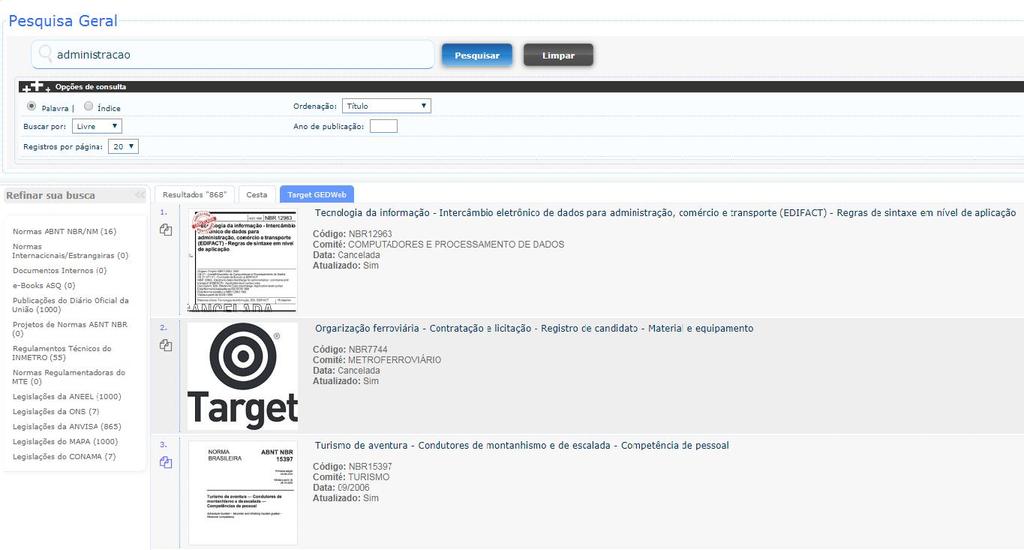 ACESSO ÀS NORMAS TÉCNICAS: NBR E AMN Após pesquisa