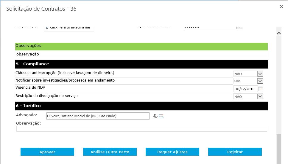 Processo Ações do juridico Ao receber um pedido de análise o Jurídico poderá Aprovar, pedir alterações e enviar Análise da outra