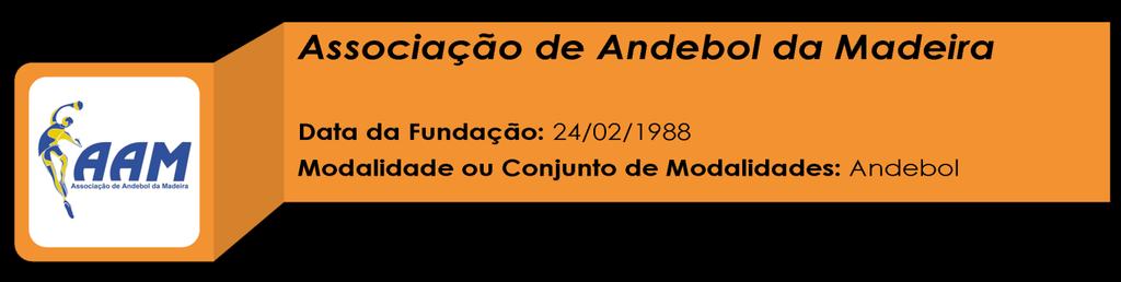 ..3 Andebol» Clubes / SAD Filiados e Federados 2 3 4 Clubes / SAD Académico Club Desportivo do Funchal Académico Marítimo Madeira Andebol SAD Desportiva da Camacha Club Sport Marítimo da Madeira