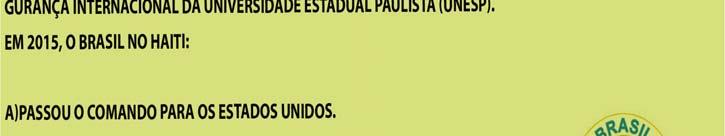 "Do ponto de vista internacional: Se em um primeiro momento o Brasil ganhou projeção e respeito participando e comandando a Minustah, hoje o país está