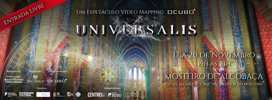 DESTAQUE - EDIÇÃO 2016 UNIVERSALIS Espetáculo Video Mapping by OCUBO Projeção Imersiva 360º no interior do Mosteiro OCUBO volta a apresentar em Alcobaça um espetáculo multimédia monumental, este ano