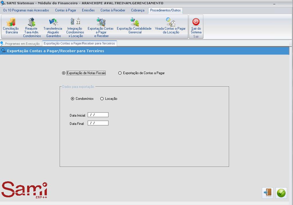 Exportação de Notas Fiscais: selecione esta opção para exportar o arquivo de notas fiscais. Exportação de Contas a Pagar: selecione esta opção para exportar o arquivo de contas a pagar.
