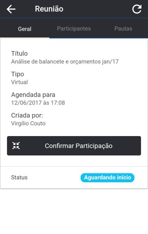 REUNIÃO VIRTUAL Quando o status apresentar Aguardando início ou Agendada,