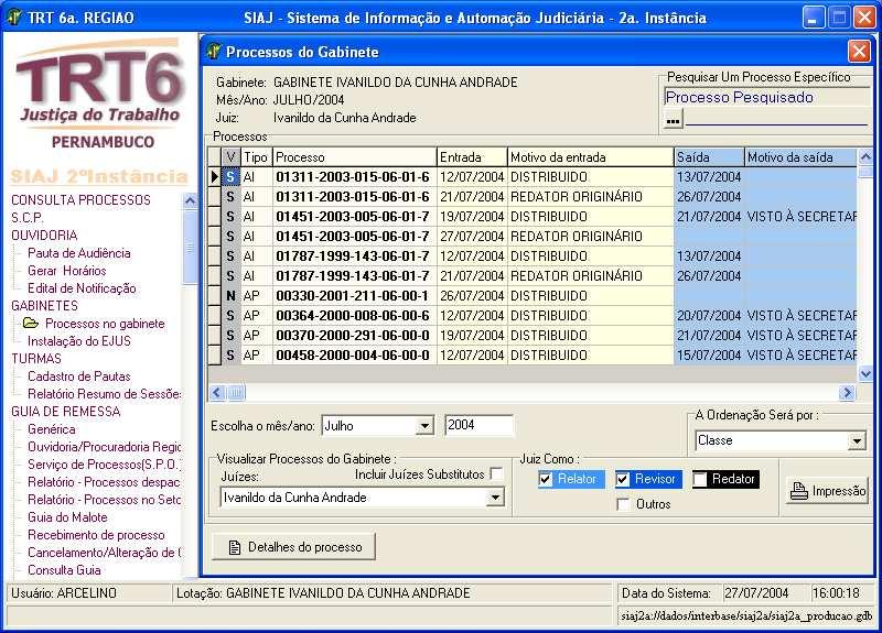 3.6 Telas do sistema informatizado SIAJ2, disponíveis para os gabinetes dos Desembargadores As telas apresentadas a seguir servem para a utilização dos servidores lotados nos gabinetes dos