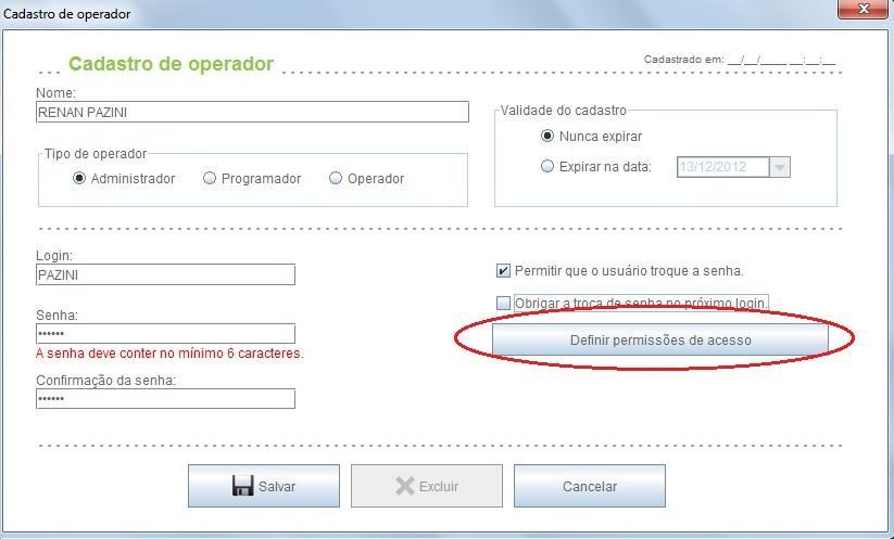 ATENÇÃO: CASO VOCÊ NÃO ENTRE NA AREA DE DEFINIR PERMISSÕES O NOVO OPERADOR NÃO POSSUIRÁ NENHUMA PERMISSÃO SOBRE O SISTEMA, E ASSIM NENHUMA FUNCIONALIDADE ESTARÁ DISPONIVEL PARA O MESMO. Figura 3.7.1.