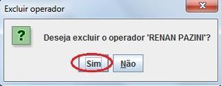 3.7.3 Excluir Para concluir clique em SALVAR. Para excluir um operador, você deve selecionar o operador a ser excluído e então clicar em EXCLUIR como mostrado na figura a seguir. Figura 3.7.3.1 Excluir operador.