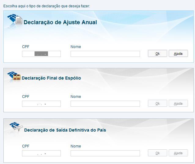 Ficha nova declaração Declaração de Saída Definitiva do País A pessoa física residente no Brasil que se ausentar do País em caráter permanente ou que se ausentou em caráter temporário e passou à