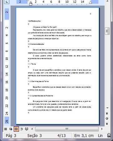 Estrutura o Elementos textuais Introdução Tema do projeto Objetivos Justificativa Fundamentação teórica